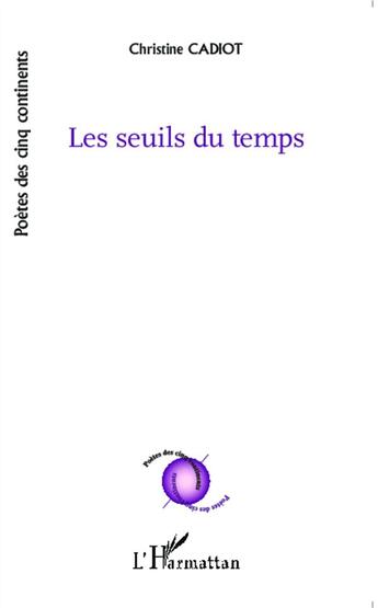 Couverture du livre « Les seuils du temps » de Christine Cadiot aux éditions L'harmattan