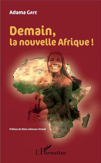 Couverture du livre « Demain, la nouvelle Afrique ! » de Adama Gaye aux éditions L'harmattan