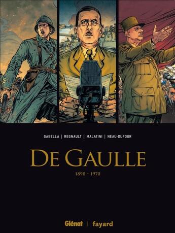 Couverture du livre « De Gaulle : coffret Tomes 1 à 3 » de Mathieu Gabella et Christophe Regnault et Michael Malatini aux éditions Glenat
