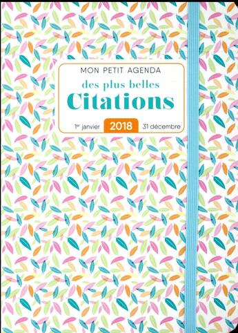 Couverture du livre « Mon petit agenda des plus belles citations (édition 2018) » de  aux éditions Editions 365