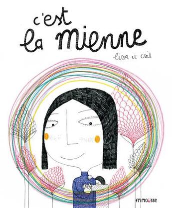 Couverture du livre « C'est la mienne » de Lisa et Csil aux éditions Frimousse