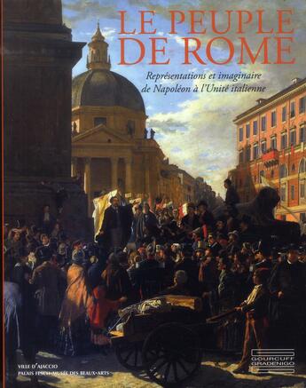 Couverture du livre « Le peuple de Rome ; représentations et imaginaire de Napoléon à l'Unité italienne » de  aux éditions Gourcuff Gradenigo