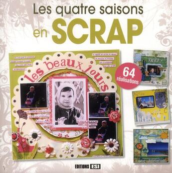 Couverture du livre « Les quatre saisons en scrap » de  aux éditions Editions Esi