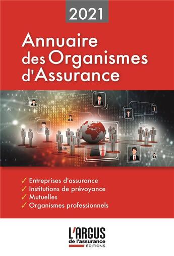 Couverture du livre « Annuaire des organismes d'assurance (édition 2021) » de Argus De L'Assurance aux éditions L'argus De L'assurance