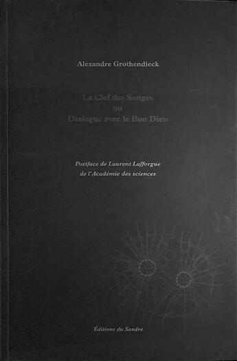 Couverture du livre « La clef des songes ou dialogue avec le bon dieu » de Alexandre Grothendieck aux éditions Editions Du Sandre