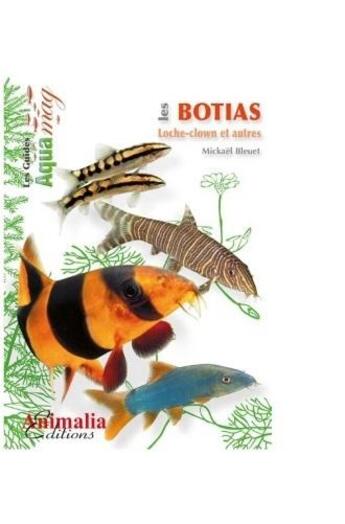 Couverture du livre « Les Botias » de Mickael Bleuet aux éditions Animalia