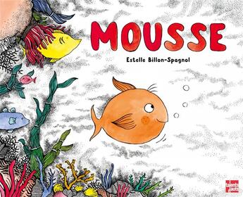 Couverture du livre « Mousse » de Estelle Billon-Spagnol aux éditions Talents Hauts