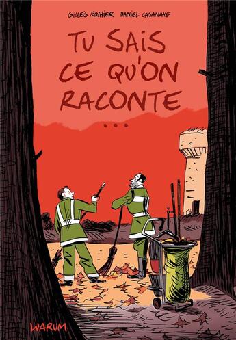 Couverture du livre « Tu sais ce qu'on raconte... » de Daniel Casanave et Gilles Rochier aux éditions Warum