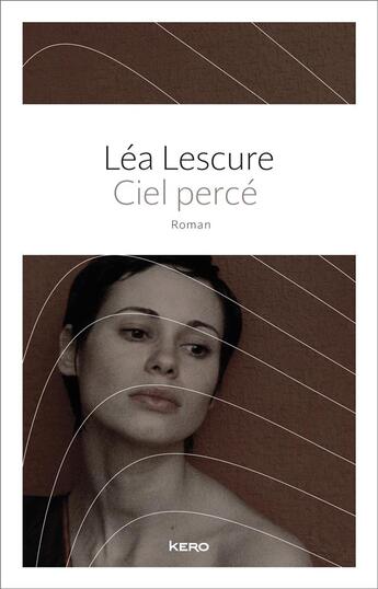 Couverture du livre « Ciel percé » de Lea Lescure aux éditions Kero