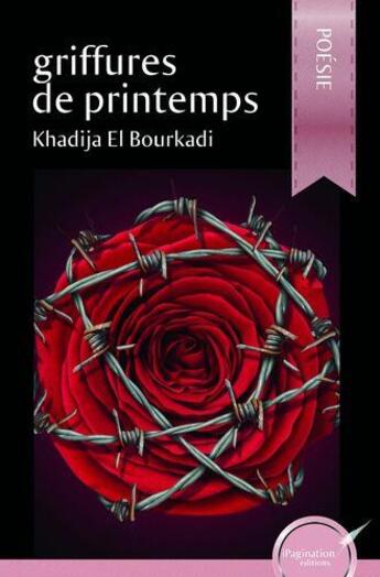 Couverture du livre « Griffures de printemps » de Khadija El Bourkadi aux éditions Ipagination Editions