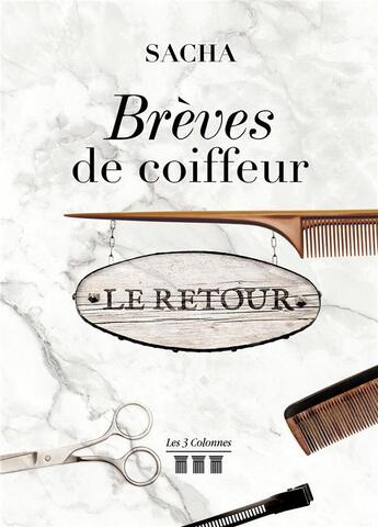 Couverture du livre « Breve de coiffeur - le retour » de Sacha aux éditions Les Trois Colonnes