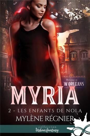 Couverture du livre « Myria t.2 ; les enfants de Nola » de Mylene Regnier aux éditions Collection Infinity