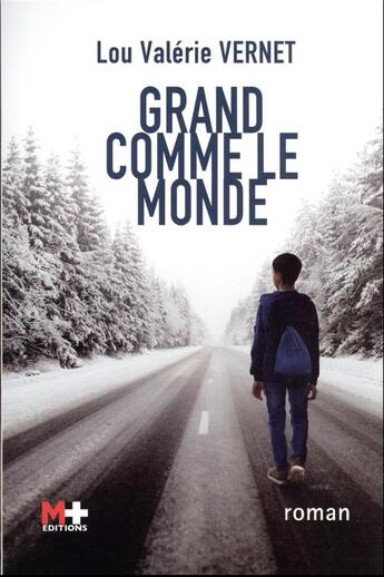 Couverture du livre « Grand comme le monde » de Lou Valérie Vernet aux éditions M+ Editions