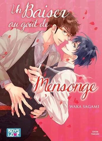 Couverture du livre « Un baiser au goût de mensonge Tome 6 » de Waka Sagami aux éditions Boy's Love