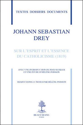 Couverture du livre « Sur l'esprit et l'essence du catholicisme » de Johann Sebastian Drey aux éditions Beauchesne