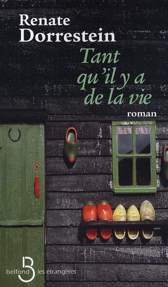 Couverture du livre « Tant qu'il y a de la vie » de Dorrestein Renate aux éditions Belfond