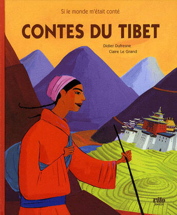 Couverture du livre « Contes du Tibet » de Didier Dufresne aux éditions Vilo Jeunesse