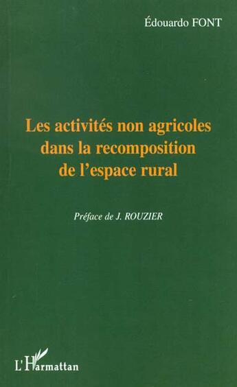 Couverture du livre « Les activités non agricoles dans la recomposition de l'espace rural » de Edouardo Font aux éditions L'harmattan