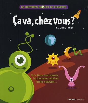 Couverture du livre « 60 histoires drôles de planètes ; ça va, chez vous ? » de Ruze aux éditions Mango