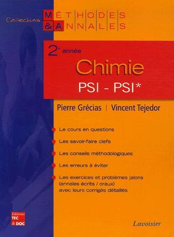 Couverture du livre « Chimie ; 2ème année ; PSI-PSI ; le cours en questions, les savoirs-faire clefs, les conseils méthodologiques, les erreurs à éviter » de Pierre Grecias aux éditions Tec Et Doc