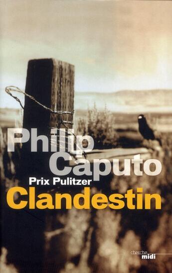 Couverture du livre « Clandestin » de Philip Caputo aux éditions Cherche Midi