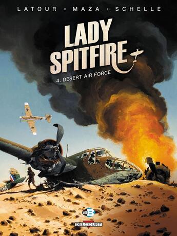 Couverture du livre « Lady Spitfire Tome 4 : désert air force » de Sebastien Latour et Maza aux éditions Delcourt