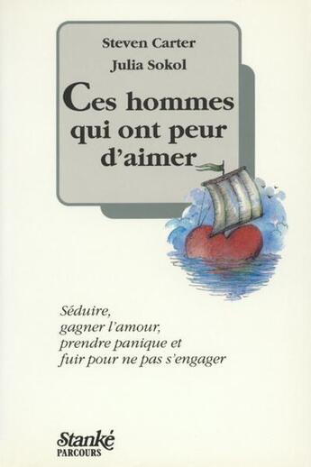 Couverture du livre « Ces hommes qui ont peur d'aimer » de Carter/Sokol aux éditions Stanke Alain