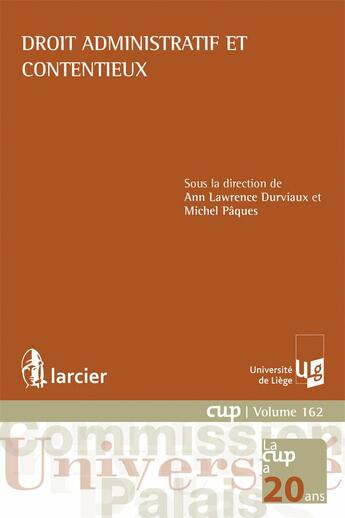 Couverture du livre « Droit administratif et contentieux » de Ann Lawrence Durviaux et Michel Paques aux éditions Larcier