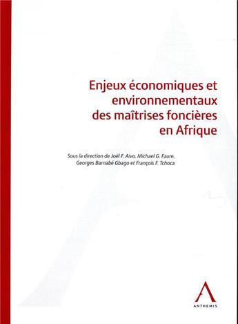 Couverture du livre « Enjeux économiques et environnementaux des maîtrises foncières en Afrique » de  aux éditions Anthemis