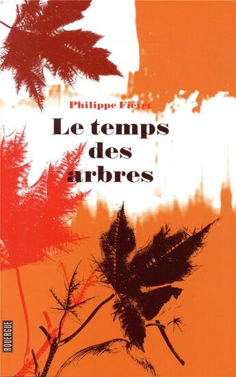 Couverture du livre « Le temps des arbres » de Philippe Fievet aux éditions Rouergue