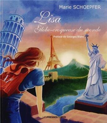 Couverture du livre « Lisa globe-croqueuse du monde » de Marie Schoepfer aux éditions Presses Du Midi