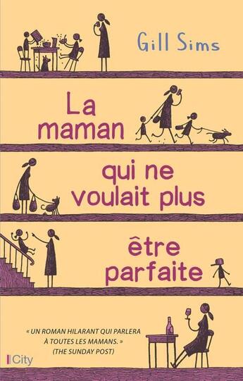 Couverture du livre « La maman qui ne voulait plus être parfaite » de Gill Sims aux éditions City