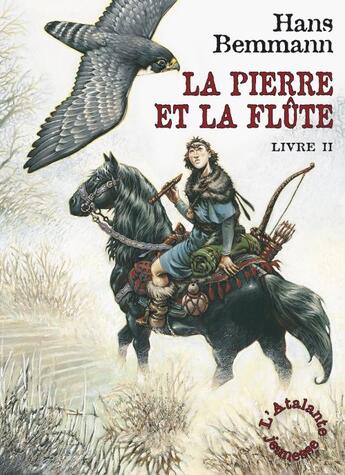 Couverture du livre « La pierre et la flûte t.2 » de Hans Bemmann aux éditions L'atalante