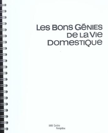 Couverture du livre « Bons genies de la vie domestique (les) » de Raymond Guidot aux éditions Centre Pompidou