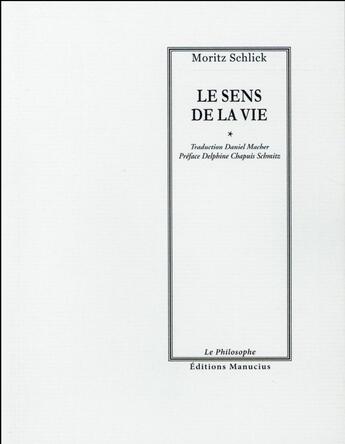 Couverture du livre « Le sens de la vie » de Moritz Schlick aux éditions Manucius