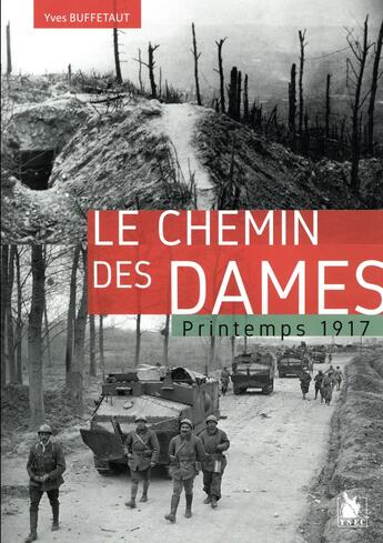 Couverture du livre « Le chemin des Dames ; printemps 1917 » de Yves Buffetaut aux éditions Ysec