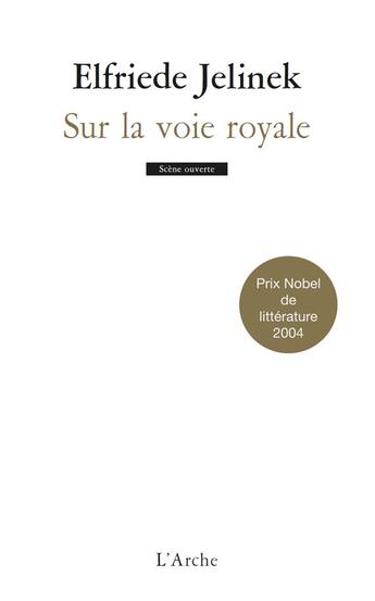 Couverture du livre « Sur la voie royale » de Elfriede Jelinek aux éditions L'arche