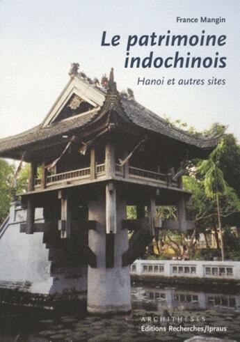 Couverture du livre « Le patrimoine indochinois » de Mangin aux éditions Recherches