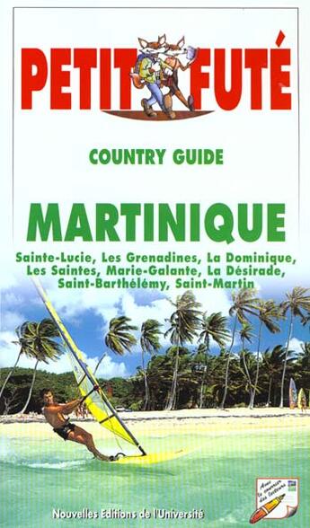 Couverture du livre « Martinique 2000, le petit fute - sainte lucie, les grenadines, la dominique, les saintes, marie gala » de Collectif Petit Fute aux éditions Le Petit Fute