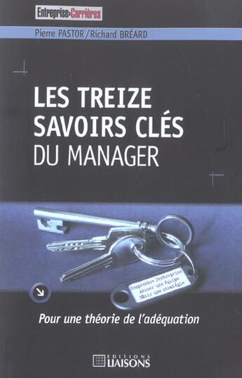 Couverture du livre « Les treize savoirs cles du manager pour une theorie de l'adequation » de Pastor P. aux éditions Liaisons