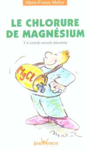 Couverture du livre « Le chlorure de magnésium » de Marie-France Muller aux éditions Jouvence