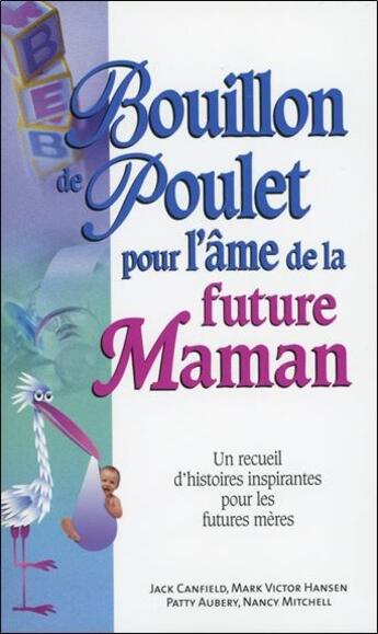 Couverture du livre « Bouillon de poulet pour future maman » de  aux éditions Beliveau