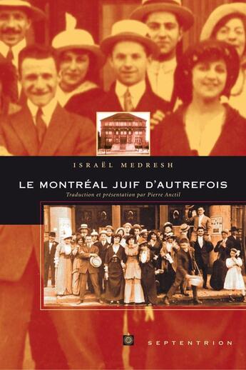 Couverture du livre « Le Montréal juif d'autrefois » de Israel Medresh aux éditions Pu Du Septentrion