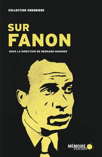 Couverture du livre « Sur Fanon » de Bernard Magnier aux éditions Memoire D'encrier