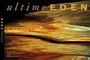 Couverture du livre « Ultime eden » de Marie-Noelle Bermond et Morvan Salez aux éditions Marie-noelle Bermond