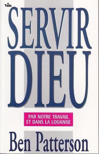 Couverture du livre « Servir Dieu » de Patterson Ben aux éditions Vida