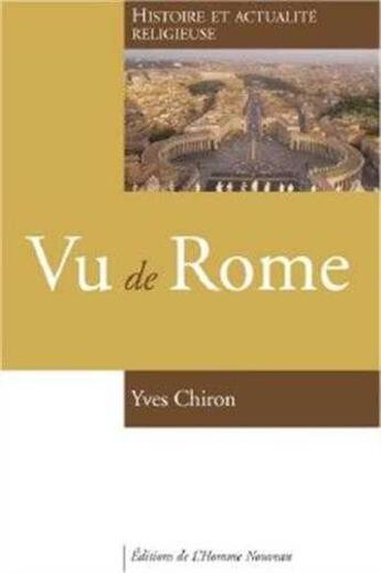 Couverture du livre « Vu De Rome » de Yves Chiron aux éditions L'homme Nouveau