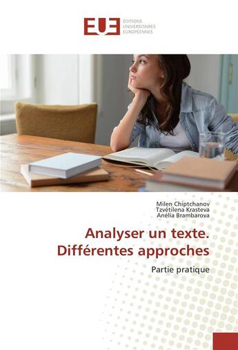 Couverture du livre « Analyser un texte. differentes approches » de Chiptchanov Milen aux éditions Editions Universitaires Europeennes