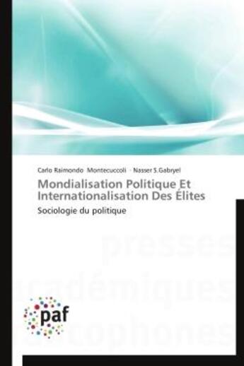 Couverture du livre « Mondialisation politique et internationalisation des élites » de  aux éditions Presses Academiques Francophones