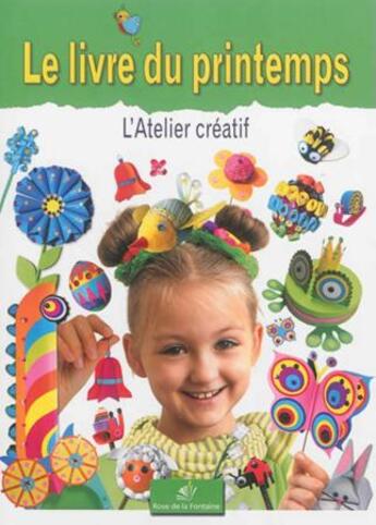 Couverture du livre « Le livre du printemps » de Marcelina Grabowska-Piatek aux éditions Rose De La Fontaine